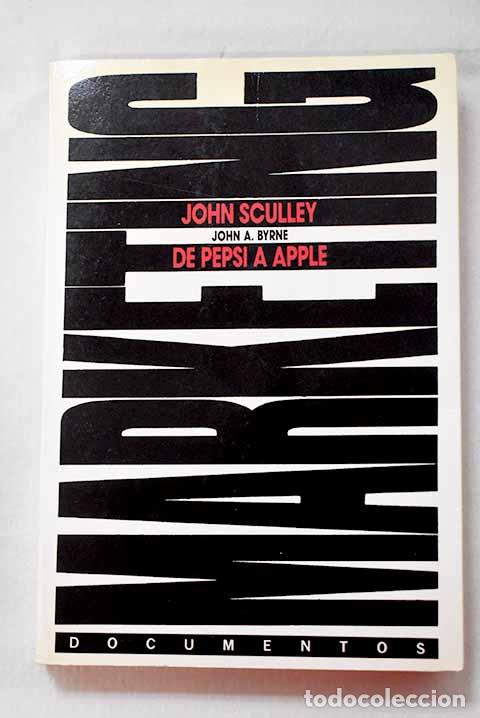 Libros: De Pepsi a Apple: Sculley, John.- Sculley, John