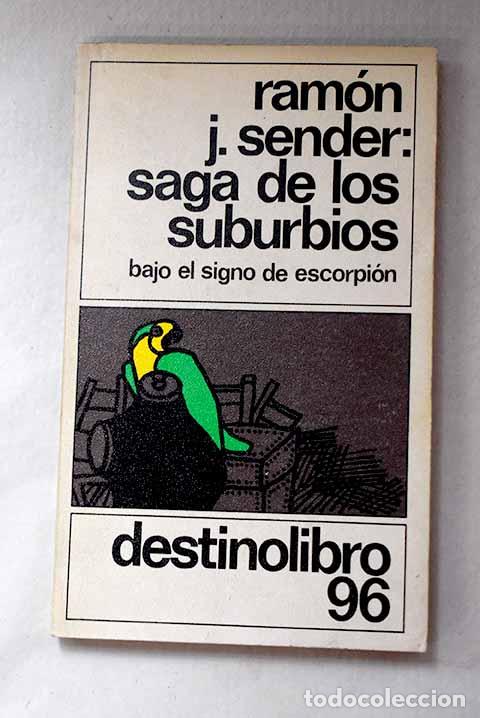 Libros: Saga de los suburbios: (Bajo el siglo de Escorpi&oacute;n).- Sender, Ram&oacute;n J.