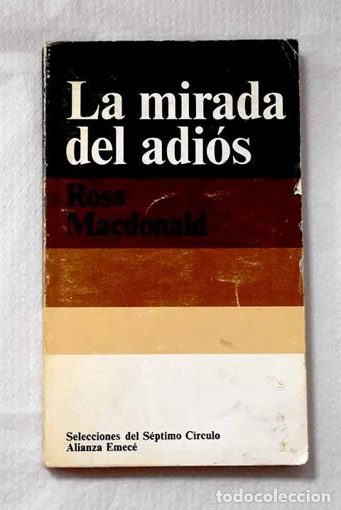 Libros: La mirada del adi&oacute;s: Macdonald, Ross.- Macdonald, Ross - Foto 1