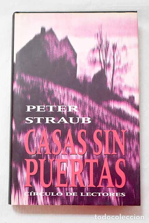 Libros: Casas sin puertas: Straub, Peter.- Straub, Peter