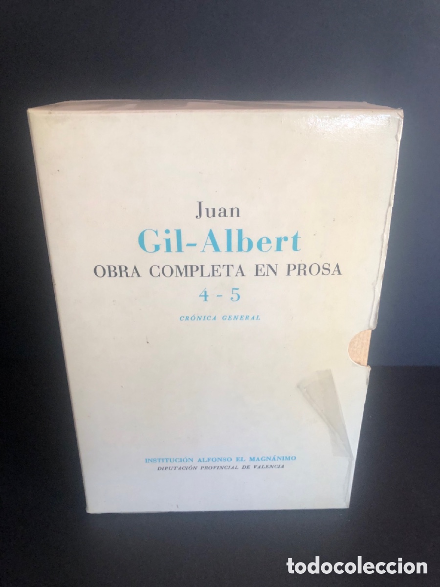 books: &rdquo;Obra completa en prosa, tomos 4 y 5: Cr&oacute;nica general&rdquo; de Juan Gil-Albert
