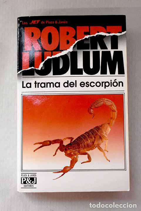 books: La trama del escorpi&oacute;n.- Ludlum, Robert