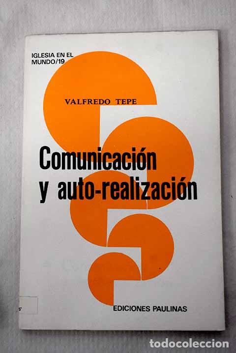 Libros: Comunicacion y auto-realizacion.- Tepe, Valfredo - Foto 1
