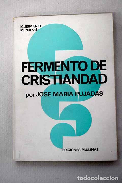 Libros: Fermento de cristiandad.- Pujadas, Jos&eacute; Mar&iacute;a - Foto 1