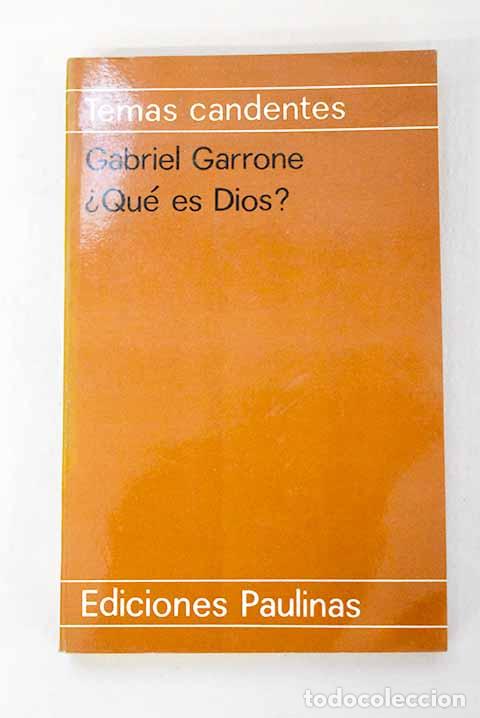 Libros: &iquest;Qu&eacute; es Dios?: Cuestiones de ayer y de hoy.- Garrone, Gabriel-Marie