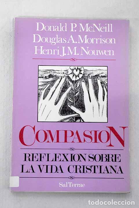 books: Compasi&oacute;n: reflexi&oacute;n sobre la vida cristiana.- MacNeill, Donald P.