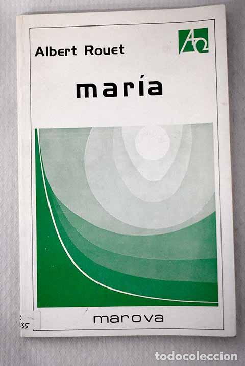 Libri di seconda mano: Mar&iacute;a: Rouet, Albert.- Rouet, Albert