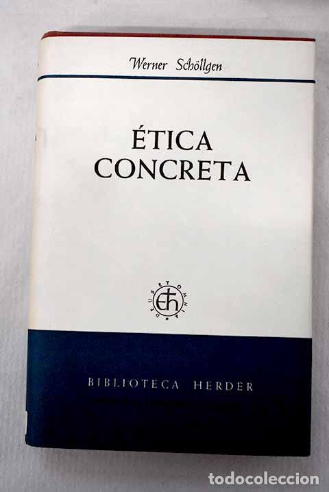 Livres: &Eacute;tica concreta: Schollgen, Werner.- Schollgen, Werner