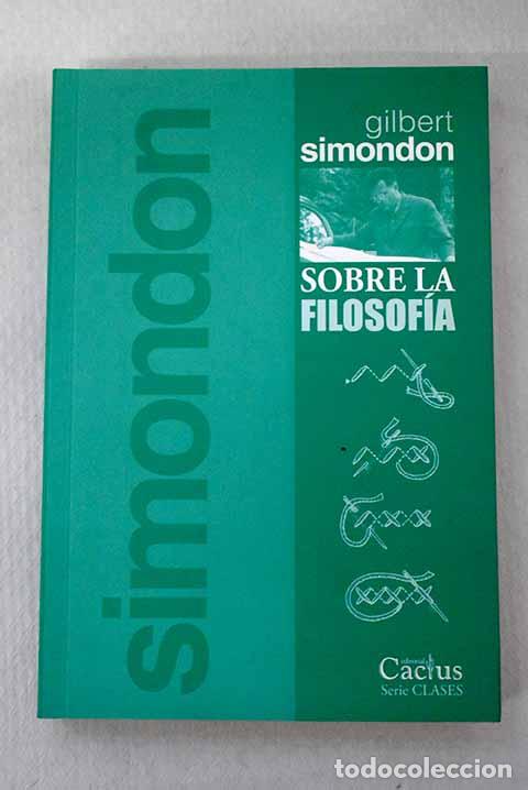 Libros: Sobre la filosof&iacute;a: Simondon, Gilbert.- Simondon, Gilbert - Foto 1