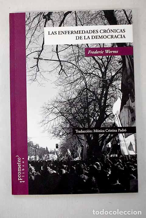 Libros: Las enfermedades cr&oacute;nicas de la democracia.- Worms, Frederic - Foto 1