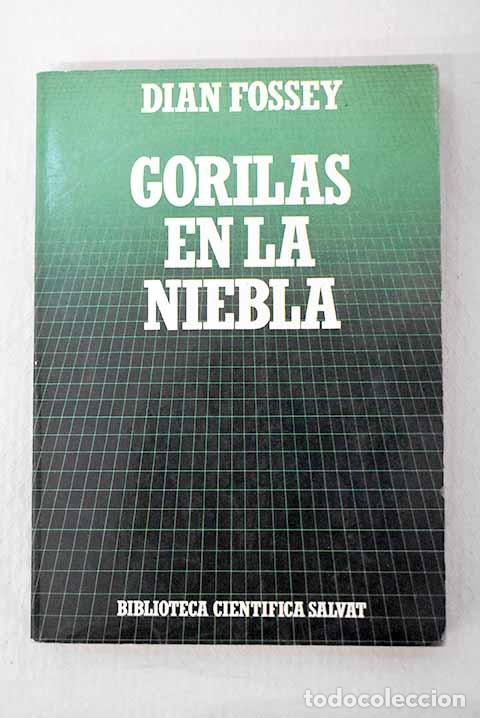 Libros: Gorilas en la niebla: 13 a&ntilde;os viviendo entre los gorilas.- Fossey, Dian