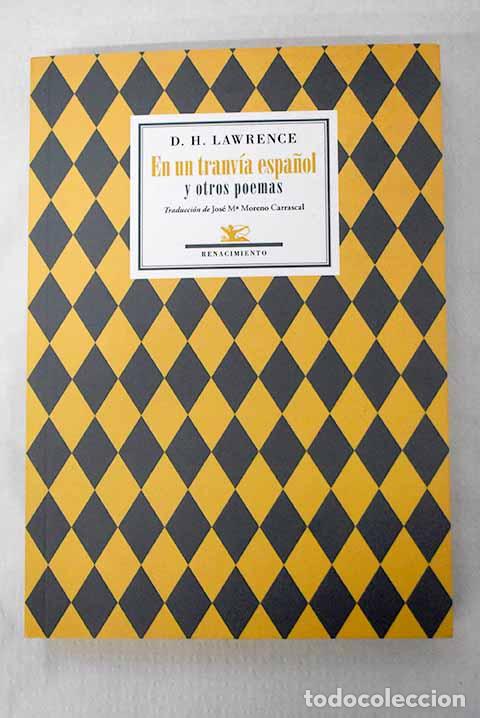 Libros: En un tranv&iacute;a espa&ntilde;ol y otros poemas: antolog&iacute;a po&eacute;tica.- Lawrence, D. H.