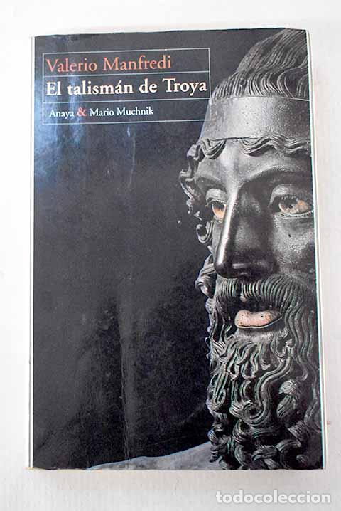 Libros: El talism&aacute;n de Troya.- Manfredi, Valerio Massimo