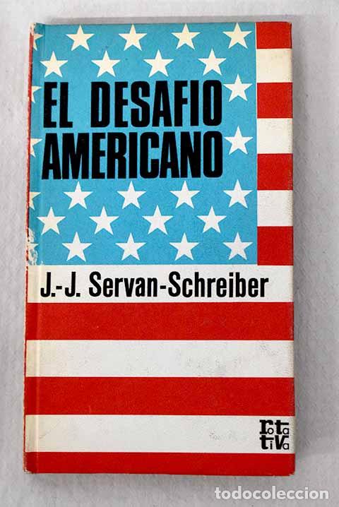 Libros: El desaf&iacute;o americano.- Servan-Schreiber, Jean-Jacques - Foto 1