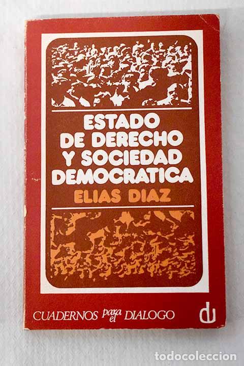 Libros: Estado de Derecho y Sociedad democr&aacute;tica.- D&iacute;az, El&iacute;as
