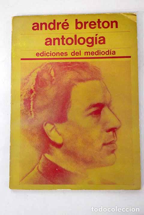 Libros: Antolog&iacute;a po&eacute;tica: Breton, Andr&eacute;.- Breton, Andr&eacute;