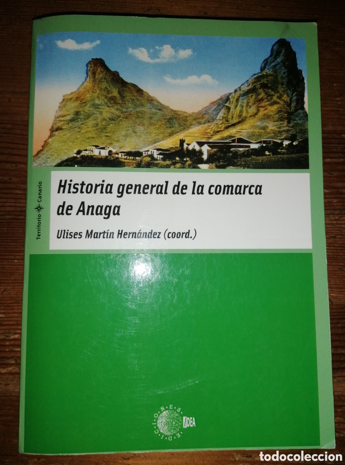 Historia general de la comarca de Anaga - Ulises Mart&iacute;n Hern&aacute;ndez