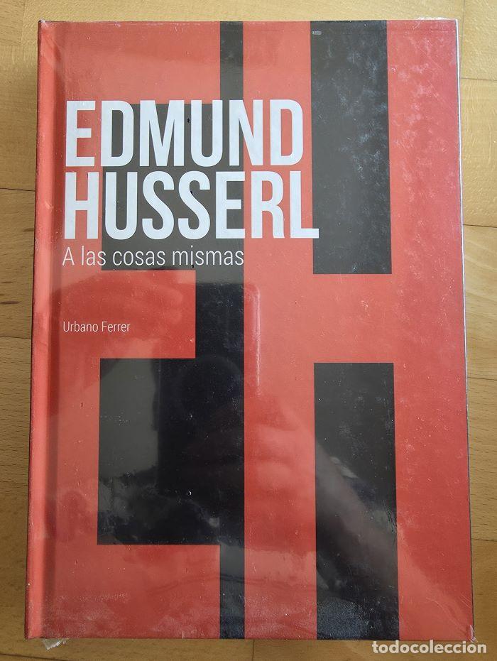 books: EDMUND HUSSERL. A LAS COSAS MISMAS - Urbano Ferrer Santos