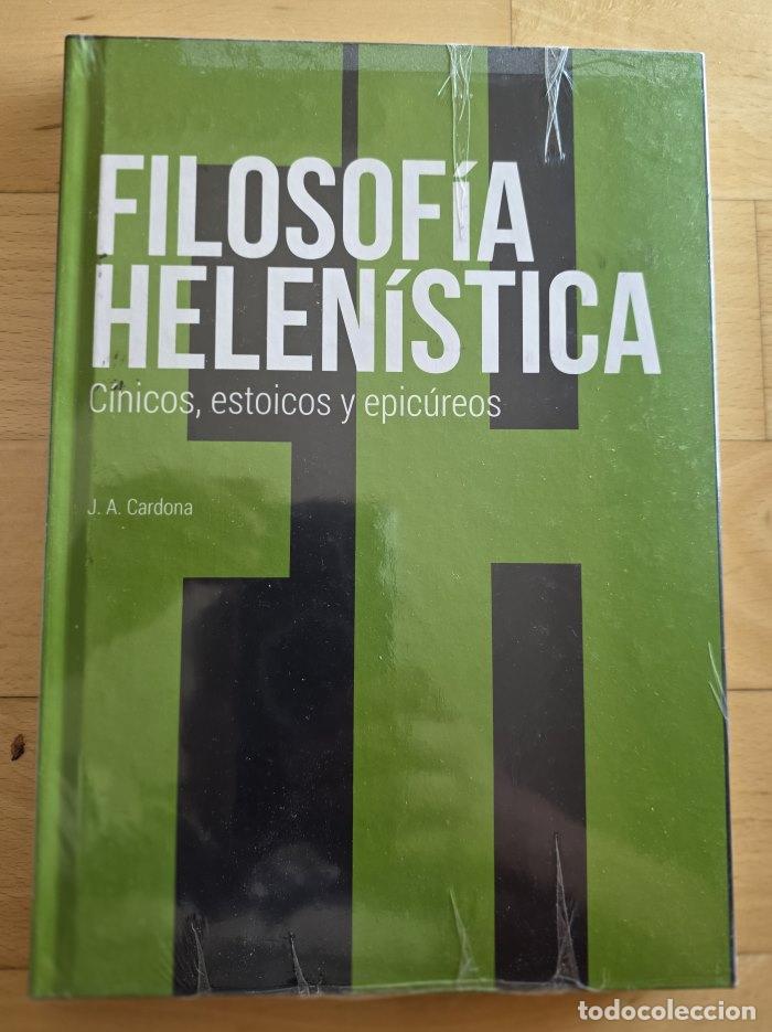 books: FILOSOF&Iacute;A HELEN&Iacute;STICA. C&Iacute;NICOS, ESTOICOS Y EPIC&Uacute;REOS - J. A. Cardona