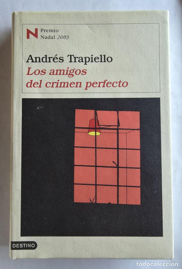 books: LOS AMIGOS DEL CRIMEN PERFECTO - Andr&eacute;s Trapiello