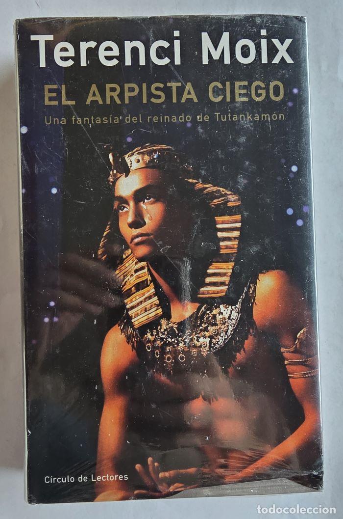 Libros: EL ARPISTA CIEGO. UNA FANTAS&Iacute;A DEL REINADO DE TUTANKAM&Oacute;N - Terenci Moix