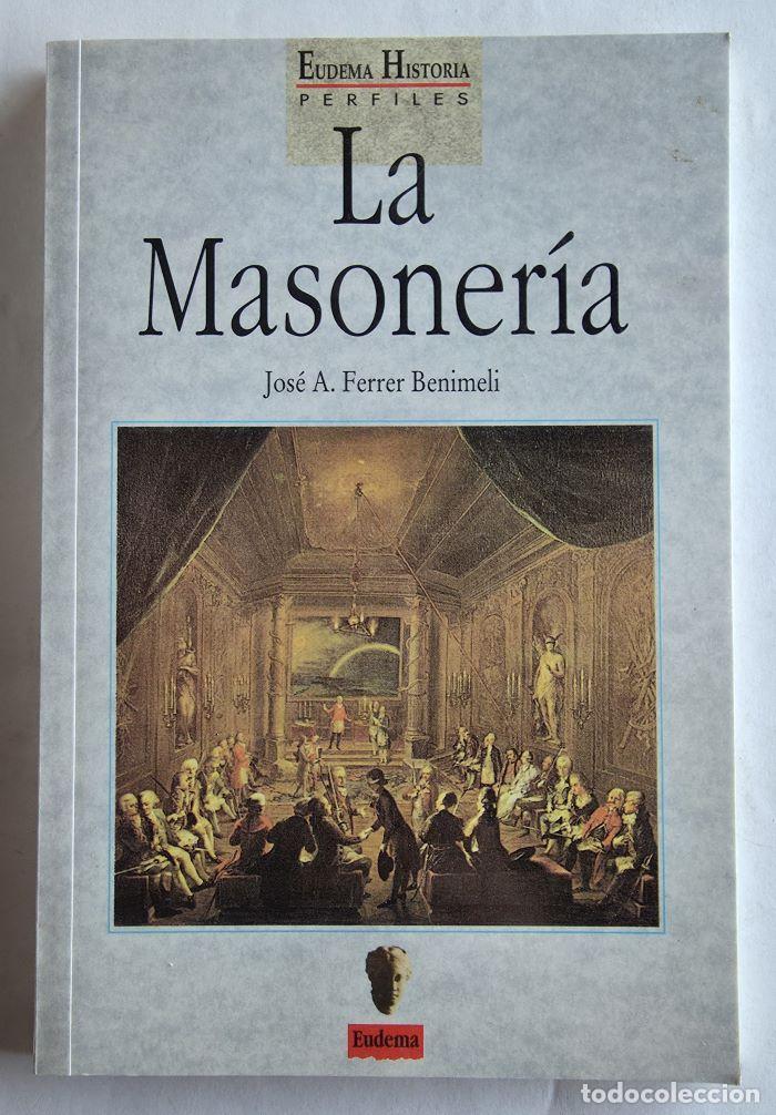 Libros: LA MASONER&Iacute;A - Jos&eacute; A. Ferrer Benimeli - Foto 1