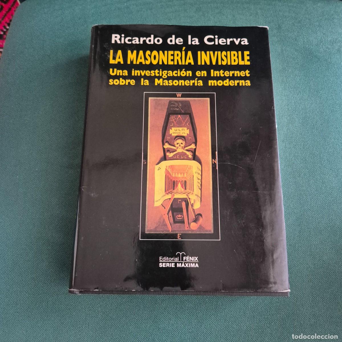 Libros: LA MASONERIA INVISIBLE - RICARDO DE LA CIERVA