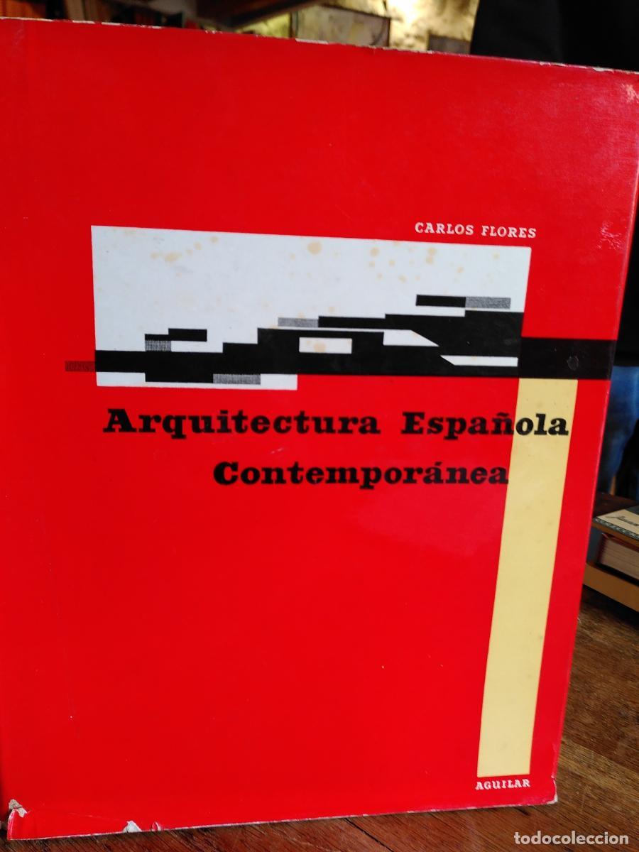 Libros: ARQUITECTURA ESPA&Ntilde;OLA CONTEMPOR&Aacute;NEA (tomo completo) - Carlos Flores