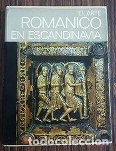 Libros: El arte rom&aacute;nico en Escandinavia - Armin Tuulse - Foto 1