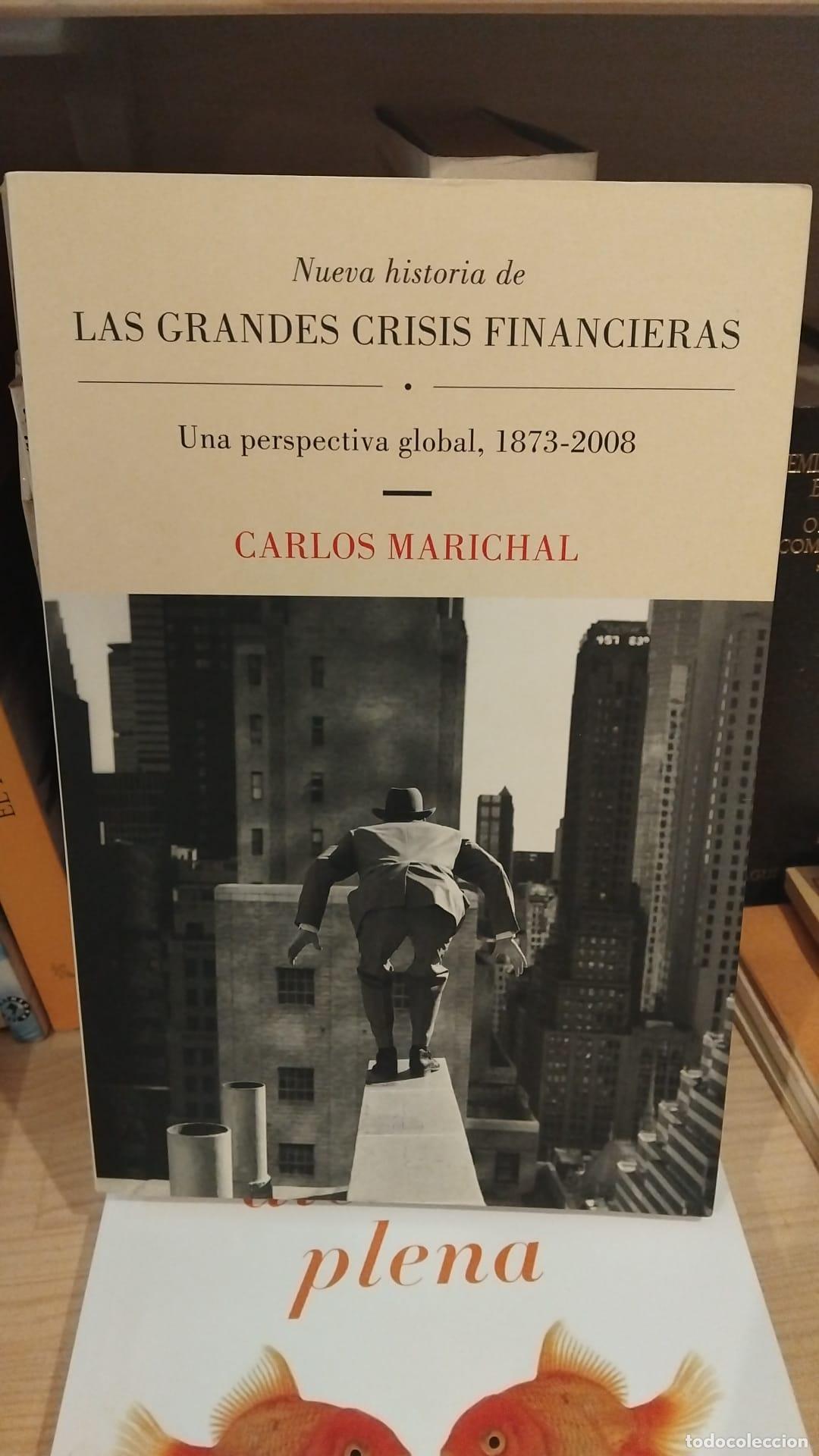 Libros: Nueva historia de las grandes crisis financieras - Carlos Marichal