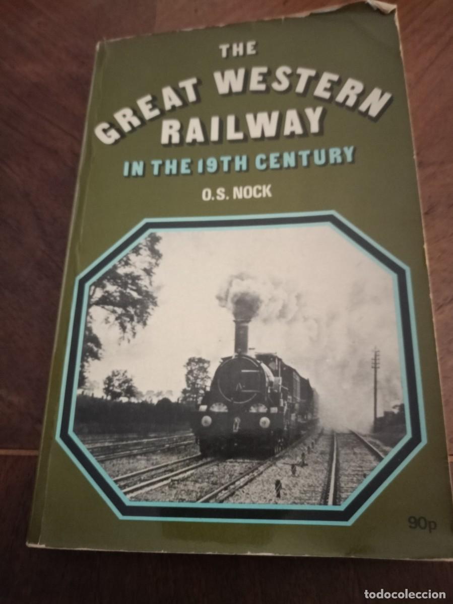 Libros: The Great Western Railway in the 19th Century. O. S. Nock. 1971.