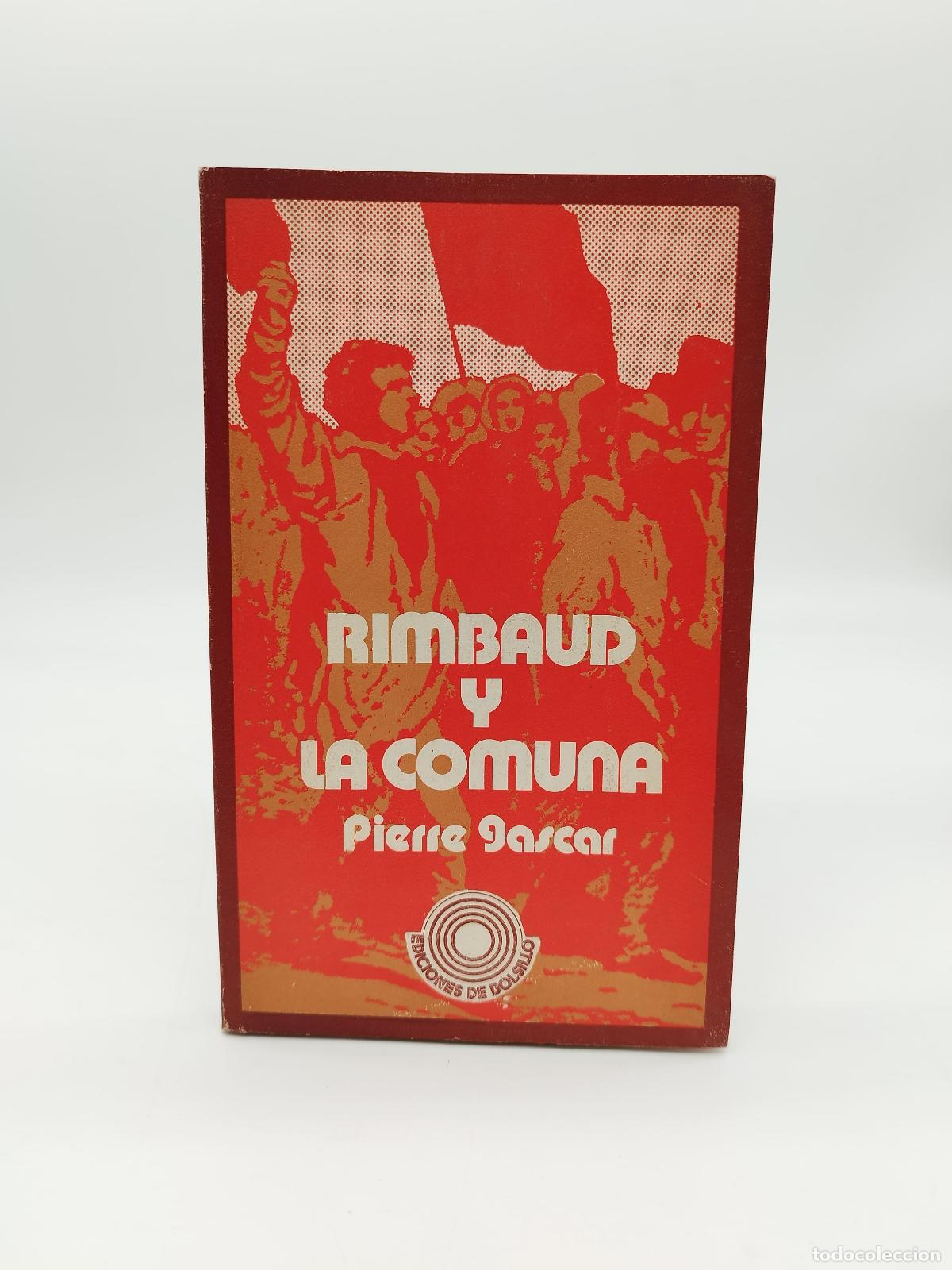 Libros: GASCAR, Pierre - Rimbaud y la comuna.