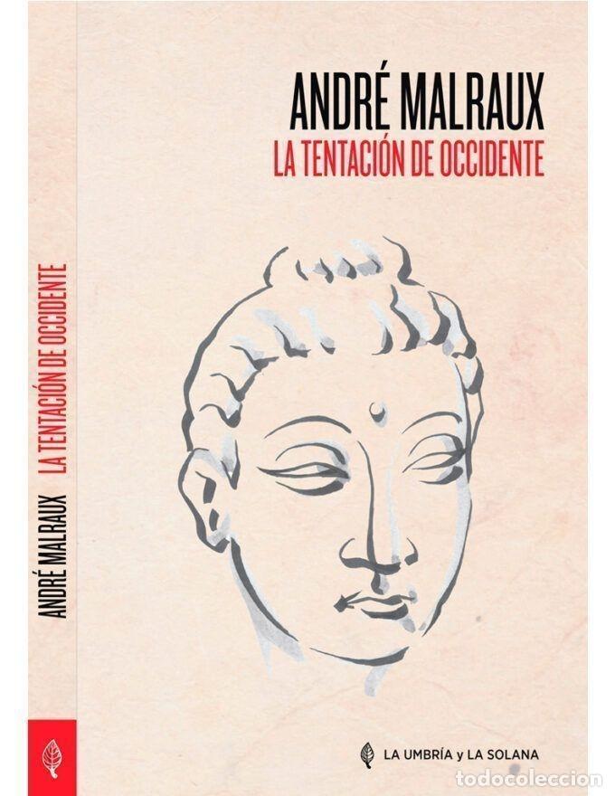 Libros: MALRAUX, Andr&eacute;. - La tentaci&oacute;n de occidente. - Foto 1