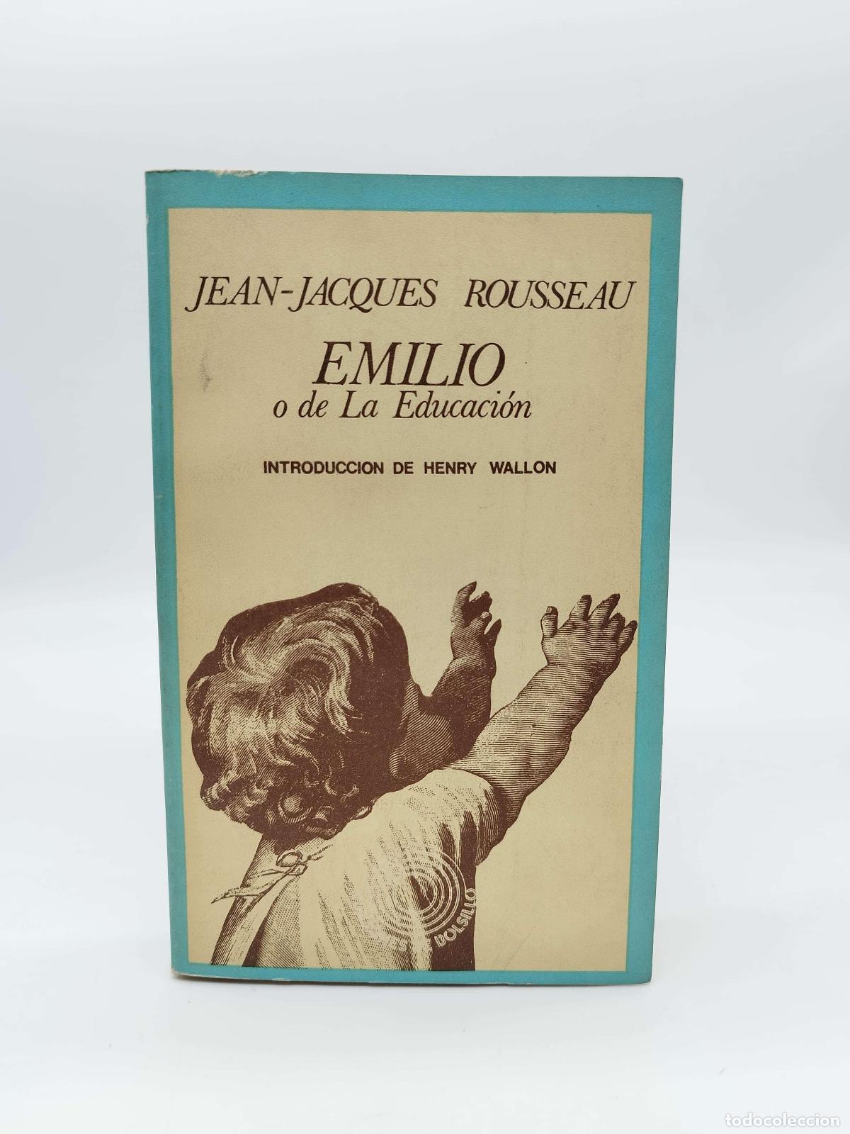 Libros: ROUSSEAU, Jean Jacques. - Emilio o de La Educaci&oacute;n.