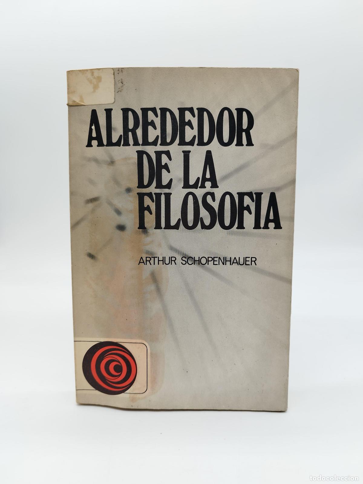 Libros: SCHOPENHAUER, Arthur - Alrededor de la filosof&iacute;a. - Foto 1