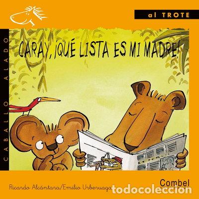 Libros: Caray, &iexcl;qu&eacute; lista es mi madre!- 9788478644711