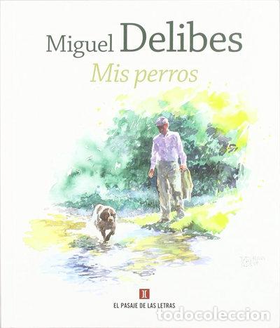 B&uuml;cher: Mis perros- 9788493676100