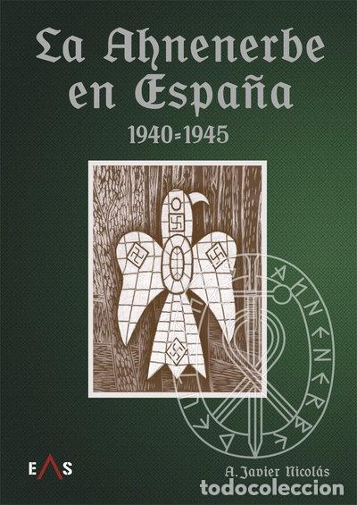 Libros: La Ahnenerbe en Espa&ntilde;a 1940 - 1945- 9788412250992
