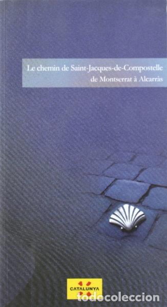Libri di seconda mano: Le chemin de Saint-Jacques-de-Compostelle. De Montserrat &agrave; Alcarr&agrave;s- 9788439383376