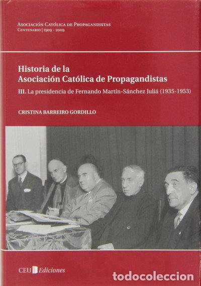 Libros: Historia de la Asociaci&oacute;n Cat&oacute;lica de Propagandistas- 9788492456673