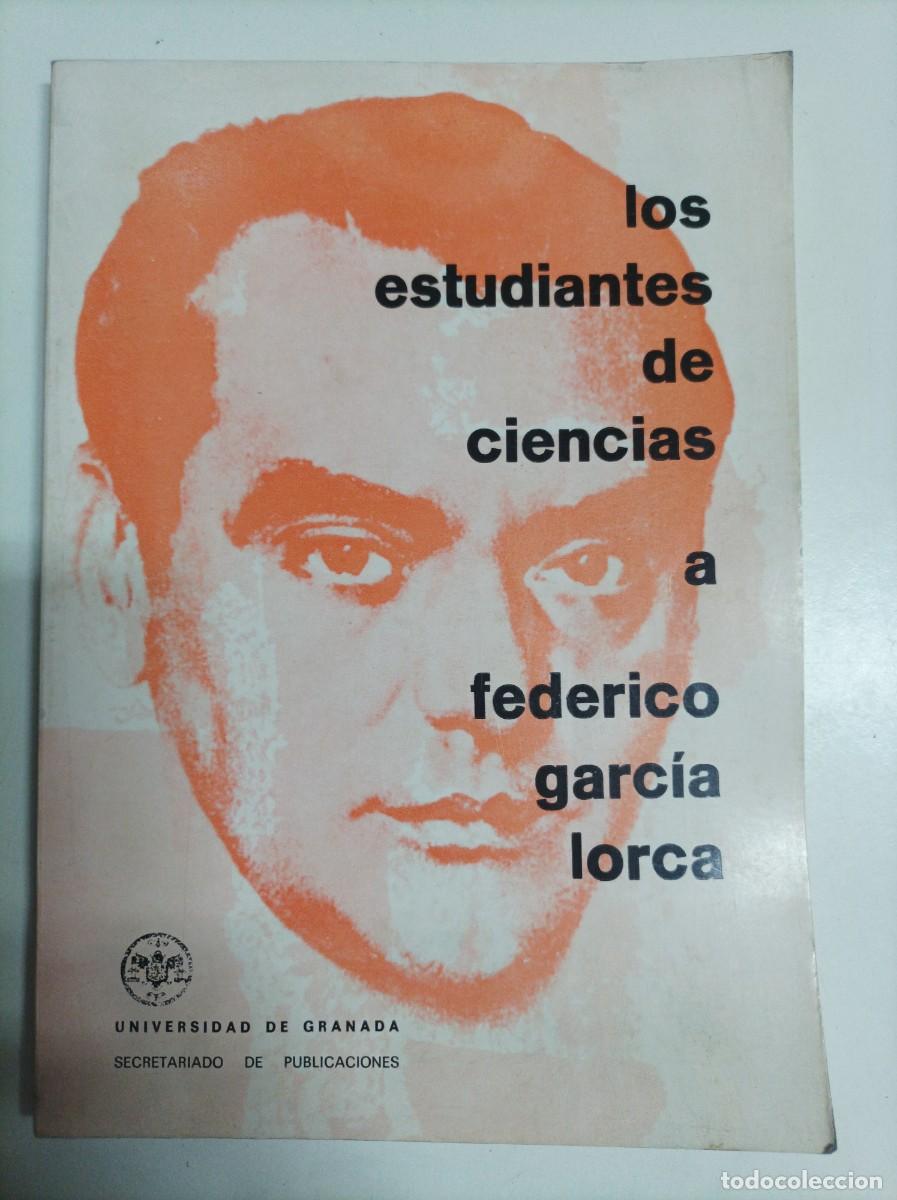 Libros: Los estudiantes de ciencias a Federico Garc&iacute;a Lorca. Vv. Aa. Universidad de Granada A&ntilde;o 1969