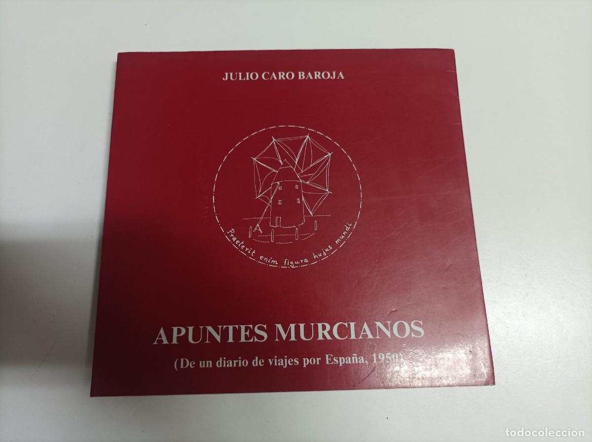 Libros: Apuntes murcianos (De un diario de viajes por Espa&ntilde;a, 1950), Julio Caro Baroja. Murcia, 1984