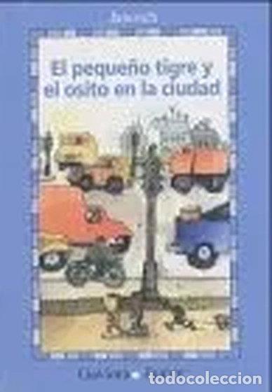 Libros: El Peque&ntilde;o Tigre y el Osito en la Ciudad- 9788439284109