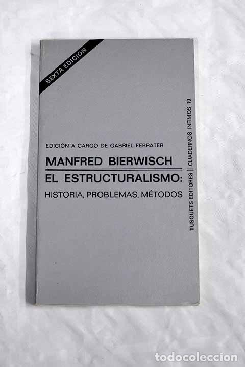 Libros: El estructuralismo: historia, problemas y m&eacute;todos.- Bierwisch, Manfred
