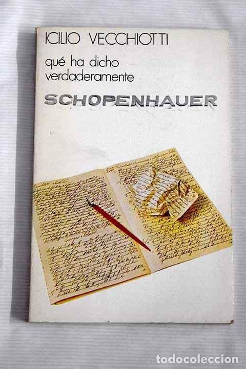 Libros: Qu&eacute; ha dicho verdaderamente Schopenhauer.- Vecchiotti, Icilio - Foto 1