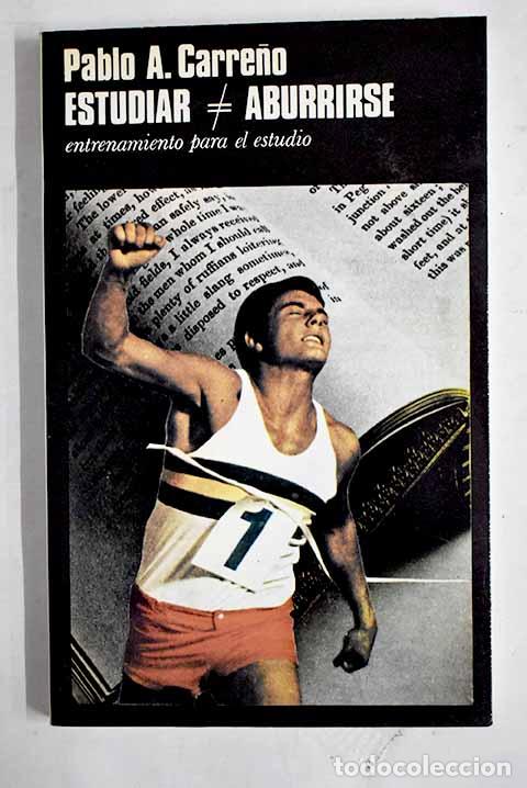 Libros: Estudiar [no es igual a] aburrirse: entrenamiento para el estudio.- Carre&ntilde;o Gom&aacute;riz, Pablo A.