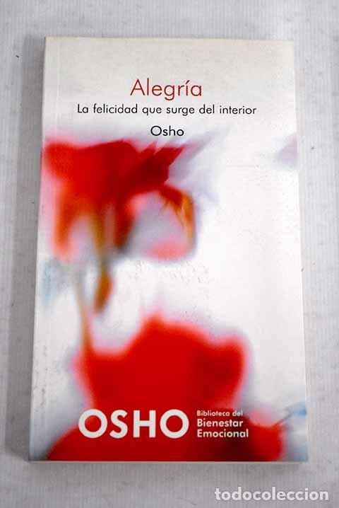 Libros: Alegr&iacute;a: la felicidad que surge del interior.- Osho