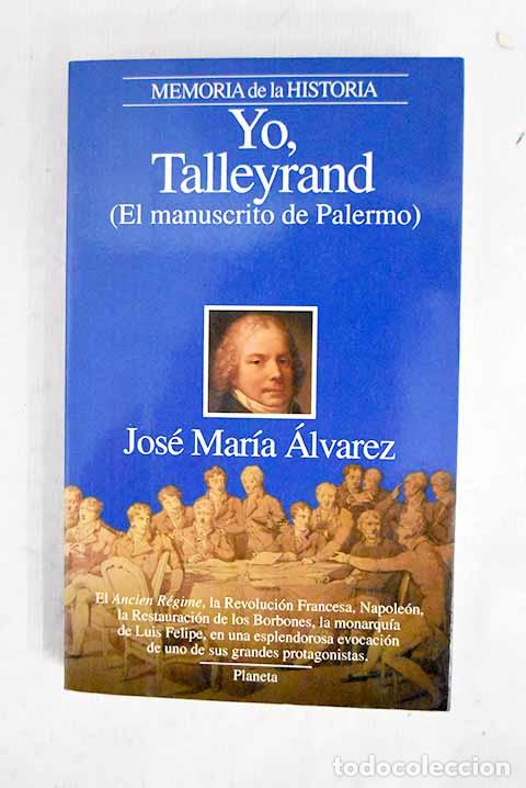 Libros: Yo, Talleyrand: (el manuscrito de Palermo).- &Aacute;lvarez, Jos&eacute; Mar&iacute;a