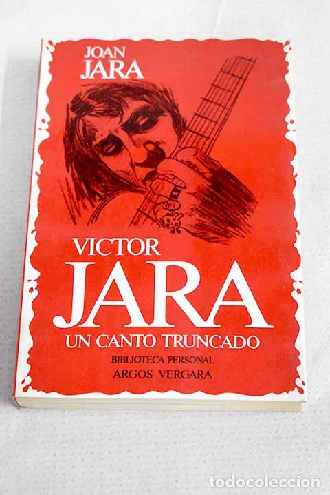 Libros: V&iacute;ctor Jara: un canto truncado.- Jara, Joan