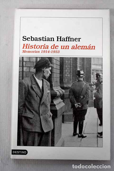 B&uuml;cher: Historia de un alem&aacute;n: memorias 1914-1933.- Haffner, Sebastian